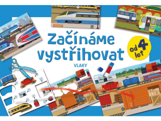 Začínáme vystřihovat Vlaky 4+