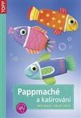Pappmaché a kašírování TOPP